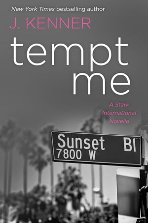 Tempt Me: A Stark International NovellaŻҽҡ[ J. Kenner ]
