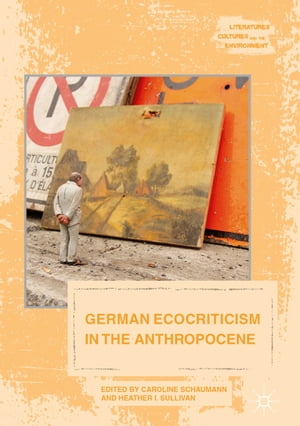 German Ecocriticism in the AnthropoceneŻҽҡ