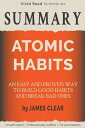 SUMMARY: Atomic Habits - An Easy and Proven Way to Build Good Habits and Break Bad Ones by James Clear【電子書籍】 Vivid Read Summaries