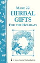 Make 22 Herbal Gifts for the Holidays Storey's Country Wisdom Bulletin A-149【電子書...