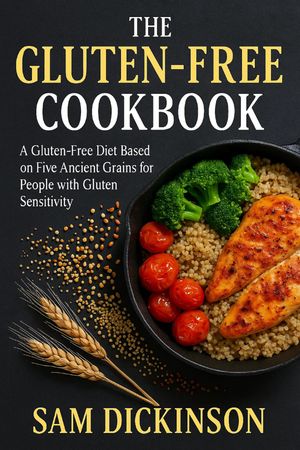 The Gluten-free Cookbook