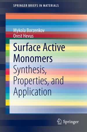 Surface Active Monomers Synthesis, Properties, and Application