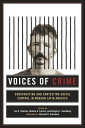 Voices of Crime Constructing and Contesting Social Control in Modern Latin America