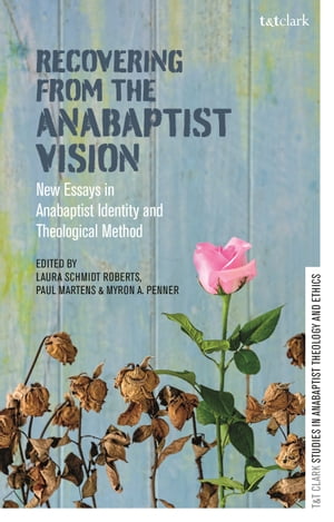 Recovering from the Anabaptist Vision