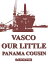 Vasco, Our Little Panama Cousin