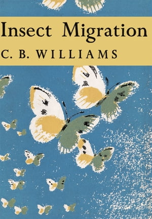 Insect Migration (Collins New Naturalist Library, Book 36)