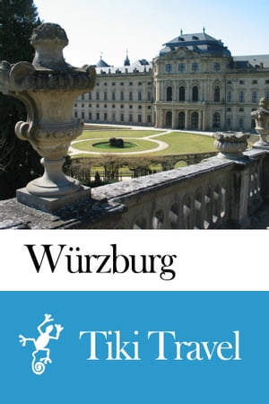 Würzburg (Germany) Travel Guide - Tiki Travel