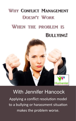 Why Conflict Management Doesn’t Work When the Problem Is Bullying