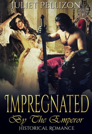 Impregnated By The Emperor Ancient Historical Erotic Romance