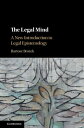 The Legal Mind A New Introduction to Legal Epistemology