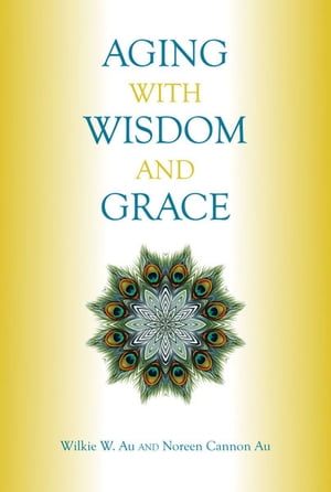 Aging with Wisdom and Grace