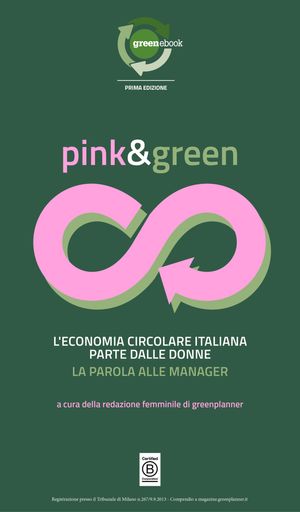 Pink&Green - L'economia circolare parte dalle donne La parola alle manager