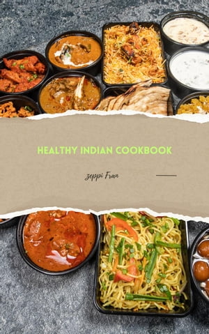 Healthy Indian CookbookŻҽҡ[ Zeppi Fran ]