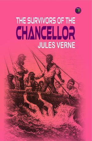 ŷKoboŻҽҥȥ㤨The Survivors of the ChancellorŻҽҡ[ Jules Verne ]פβǤʤ158ߤˤʤޤ