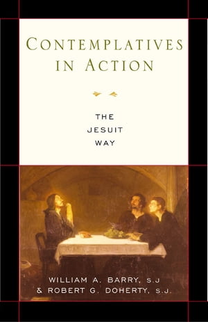 Contemplatives in Action: The Jesuit Way