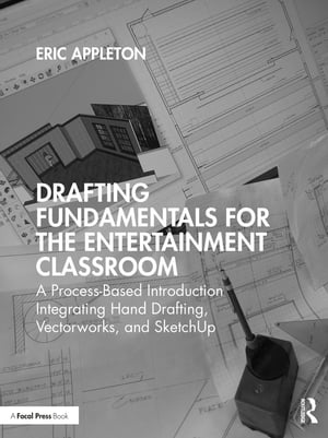 Drafting Fundamentals for the Entertainment Classroom