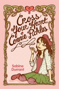 Cross Your Heart, Connie Pickles【電子書籍】[ Sabine Durrant ]