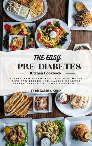 THE EASY PRE-DIABETES KITCHEN COOKBOOK