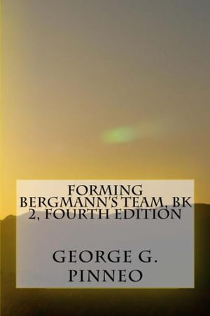 Forming Bergmann's Team Bk 2, 4th Edition