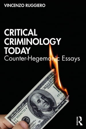 Critical Criminology Today