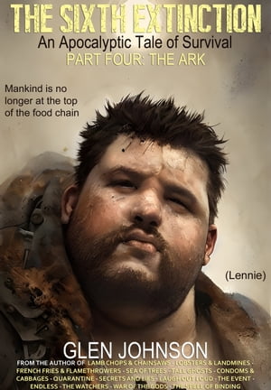 ŷKoboŻҽҥȥ㤨The Sixth Extinction: An Apocalyptic Tale of Survival: Part Four: The ArkŻҽҡ[ Glen Johnson ]פβǤʤ139ߤˤʤޤ