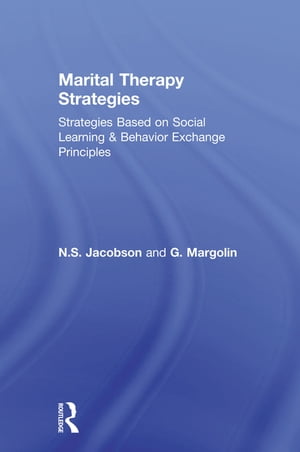 Marital Therapy Strategies Based On Social Learning & Behavior Exchange Principles