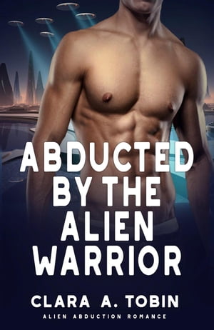 Abducted by the Alien Warrior