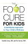 Food Cure for Kids