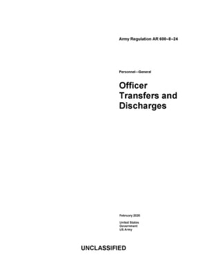 Army Regulation AR 600–8–24 Officer Transfers and Discharges February 2020