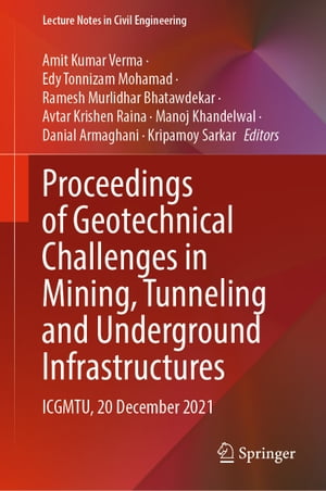 Proceedings of Geotechnical Challenges in Mining, Tunneling and Underground Infrastructures