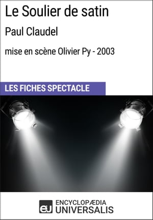 Le Soulier de satin (Paul Claudel - mise en scène Olivier Py - 2003)