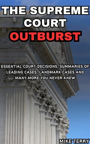 THE SUPREME COURT OUTBURST