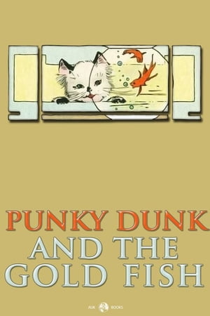 Punky Dunk And The Goldfish