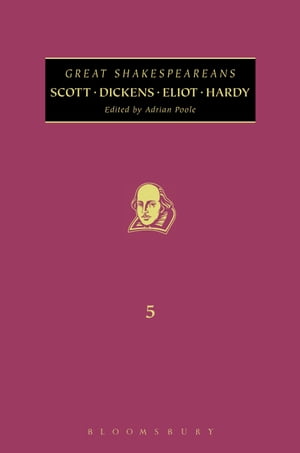 Scott, Dickens, Eliot, Hardy Great Shakespeareans: Volume V【電子書籍】