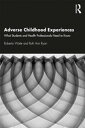 Adverse Childhood Experiences What Students and Health Professionals Need to Know【電子書籍】[ Roberta Waite ]