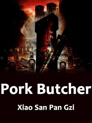 Pork Butcher Volume 1【電子