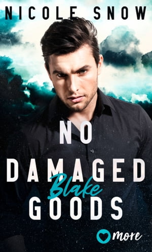 No damaged Goods Blake【電子書籍】[ Nicole Snow ]