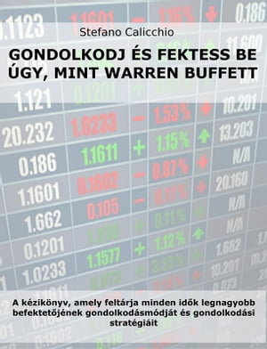 Gondolkodj és fektess be úgy, mint Warren Buffett