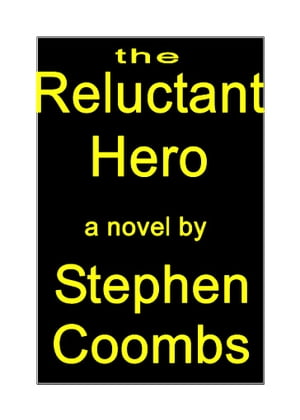 The Reluctant Hero