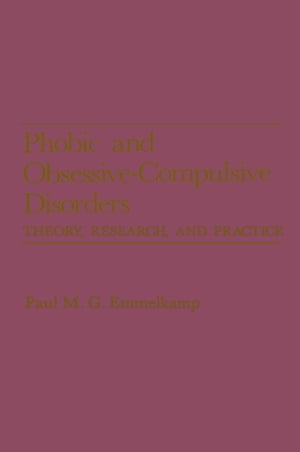 Phobic and Obsessive-Compulsive Disorders Theory, Research, and Practice