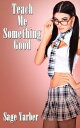 Teach Me Something Good【電子書籍】 Sage Yarber