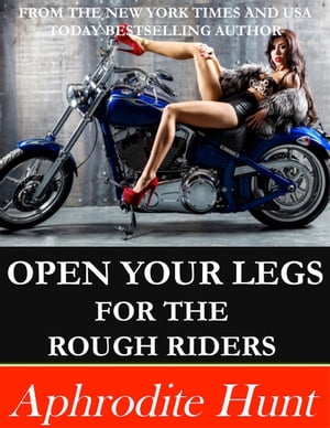 Open Your Legs for the Rough Riders