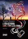 I misteri del cellulare【電子書籍】 Giada Rossin