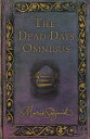 The Dead Days Omnibus【電子書籍】 Marcus Sedgwick