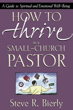 How to Thrive as a Small-Church Pastor