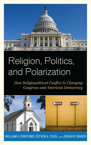 ŷKoboŻҽҥȥ㤨Religion, Politics, and Polarization How Religiopolitical Conflict Is Changing Congress and American DemocracyŻҽҡ[ William V. D'Antonio ]פβǤʤ5,454ߤˤʤޤ