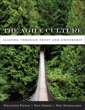 Agile Culture, The Leading through Trust and Ownership