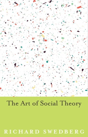 The Art of Social Theory