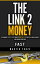 The Link 2 Money: The beginner's step by step process of actually setting up an online business and working from home....fast!