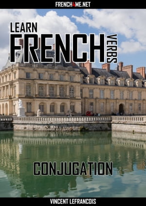 ŷKoboŻҽҥȥ㤨Learn French Verbs - ConjugationŻҽҡ[ Vincent Lefrancois ]פβǤʤ1,132ߤˤʤޤ